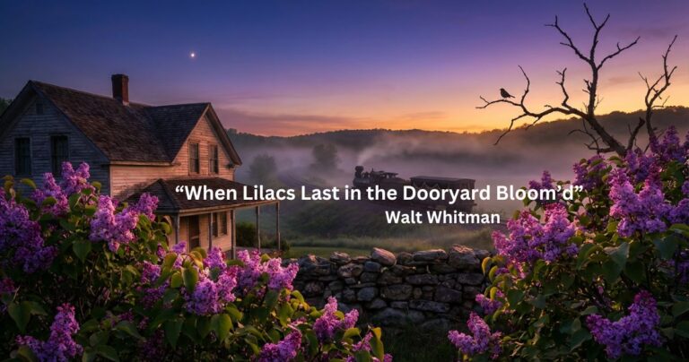 “When Lilacs Last in the Dooryard Bloom’d” Walt Whitman (1)